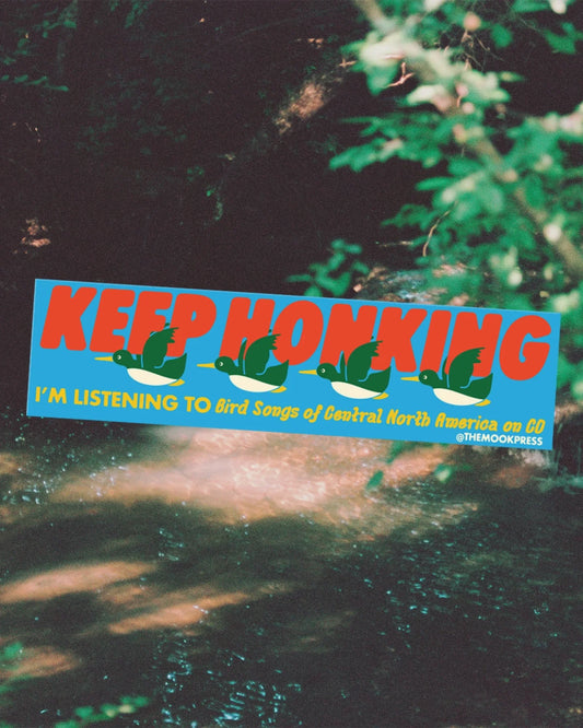 Keep Honking! Birdwatching Car Magnet